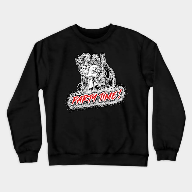 It's Party Time! - Return of the Living Dead - Dark Crewneck Sweatshirt by Chewbaccadoll